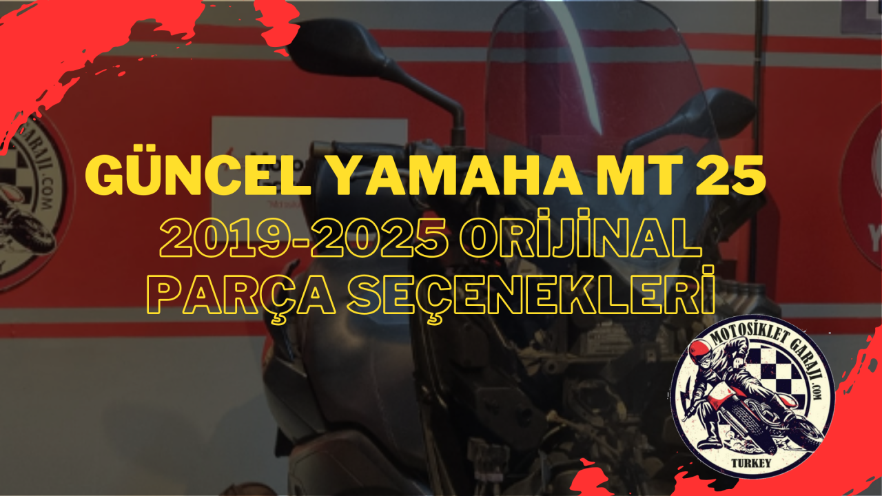 Güncel Yamaha MT 25 2019-2025 Orijinal Parça Seçenekleri