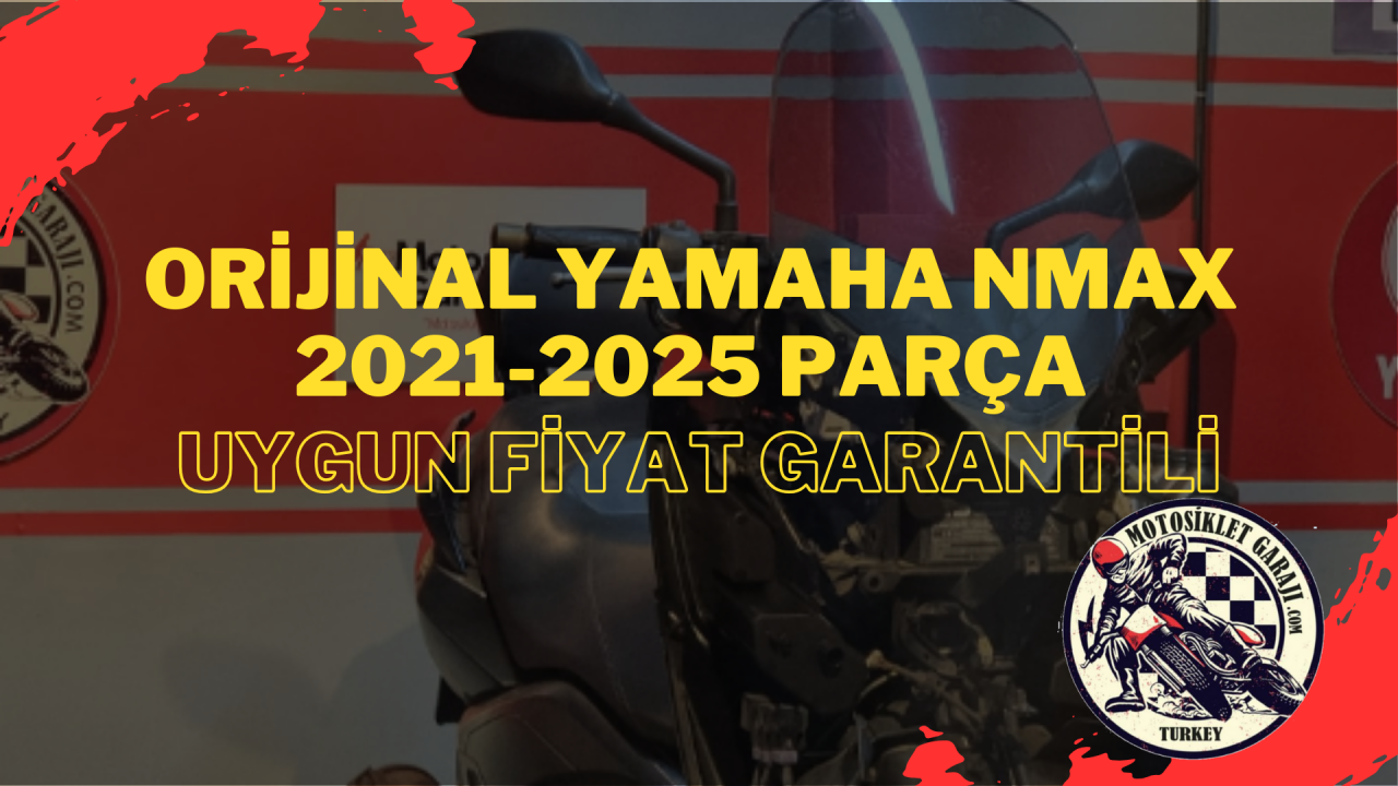Orijinal Yamaha Nmax 2021-2025 Parça – Uygun Fiyat Garantili
