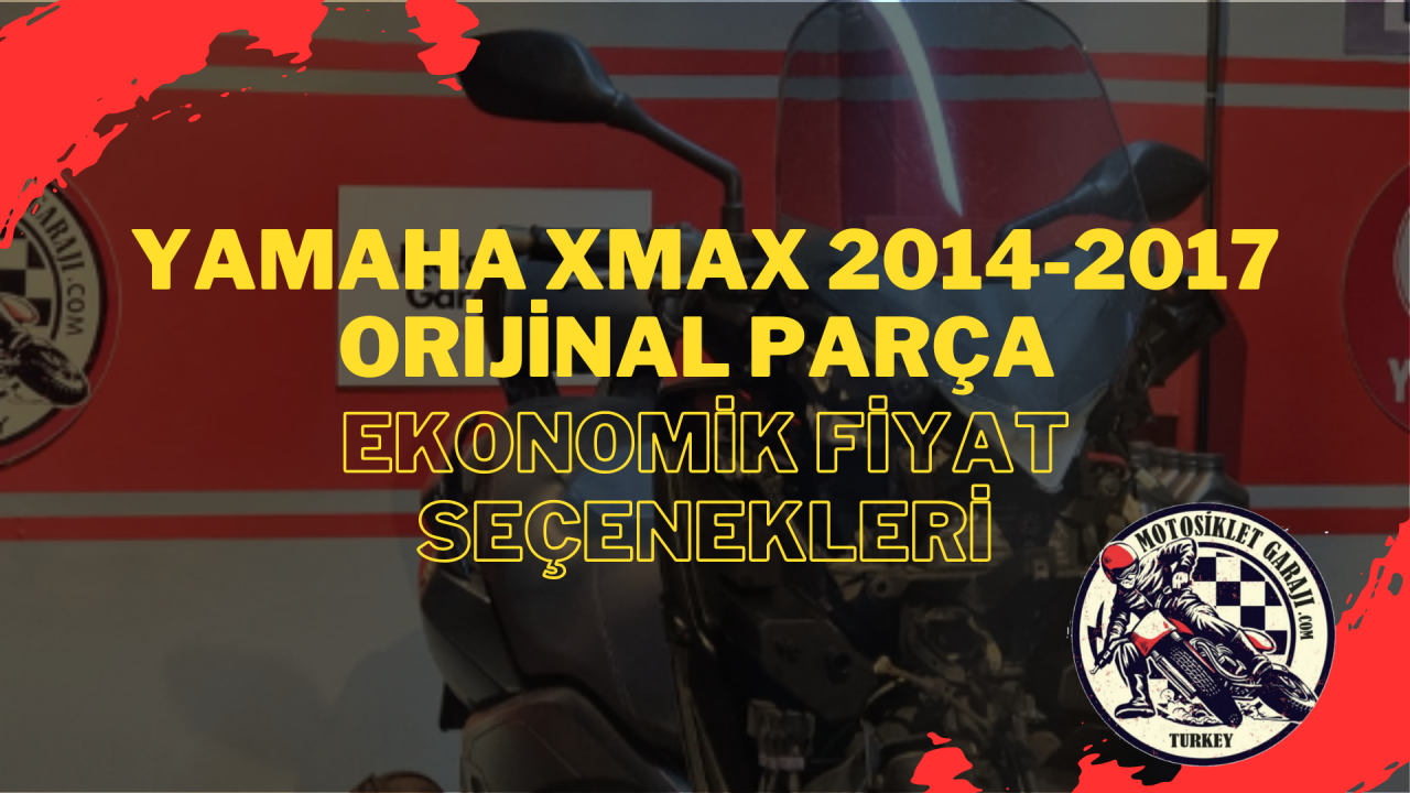 Yamaha Xmax 2014-2017 Orijinal Parça – Ekonomik Fiyat Seçenekleri