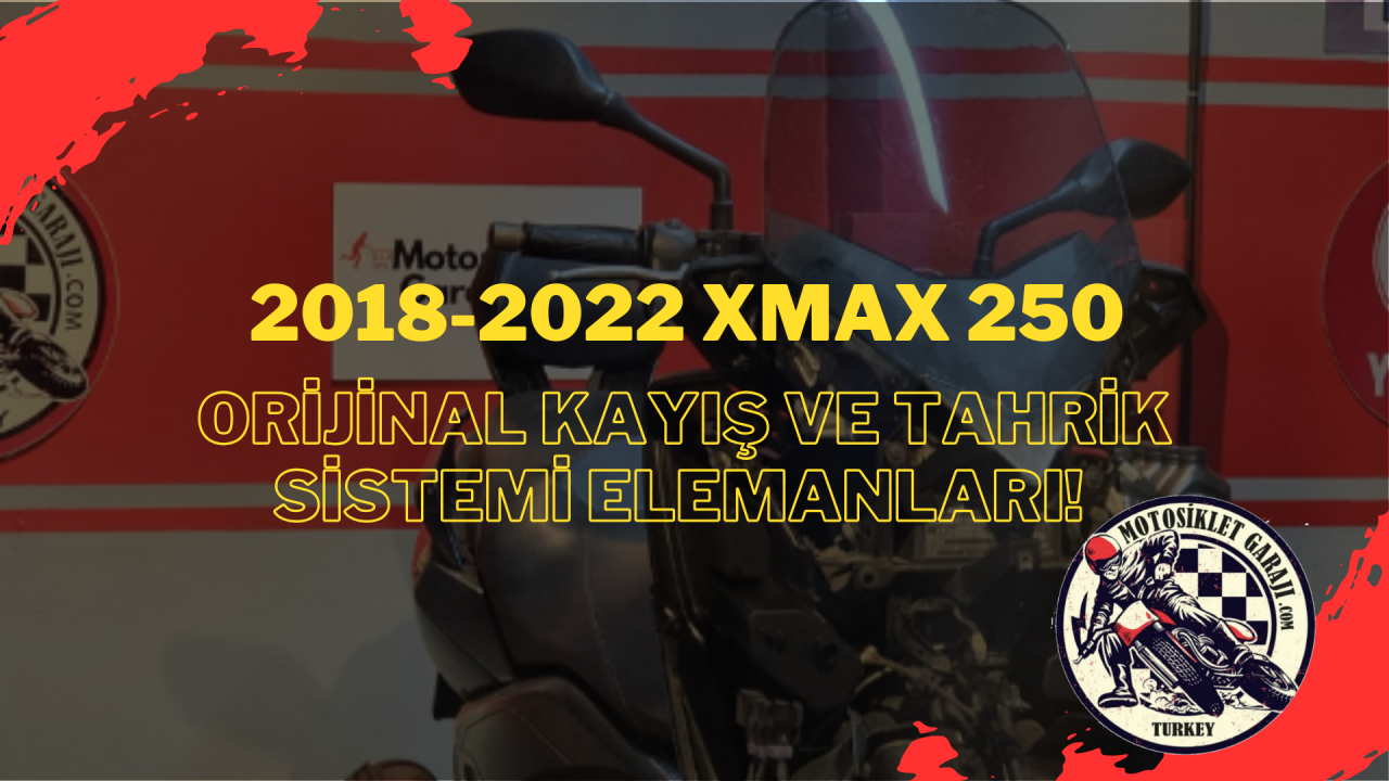 Uzun Ömürlü ve Sessiz Sürüşler İçin: 2018-2022 Xmax 250 Orijinal Kayış ve Tahrik Sistemi Elemanları!